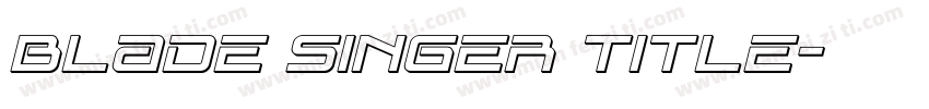Blade Singer Title字体转换